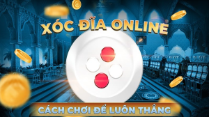 Cách chơi xóc đĩa đổi thưởng 789bet online luôn thắng