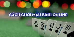 Kinh nghiệm chơi game bài Mậu Binh online 789bet chắc thắng