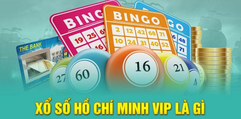 Điểm qua những nét sơ bộ về xổ số hồ chí minh vip